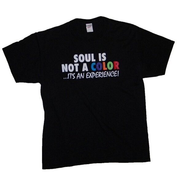 Jerzees T-Shirt SOUL IS NOT A COLOR... IT'S AN EXPERIENCE Size L - Picture 7 of 7